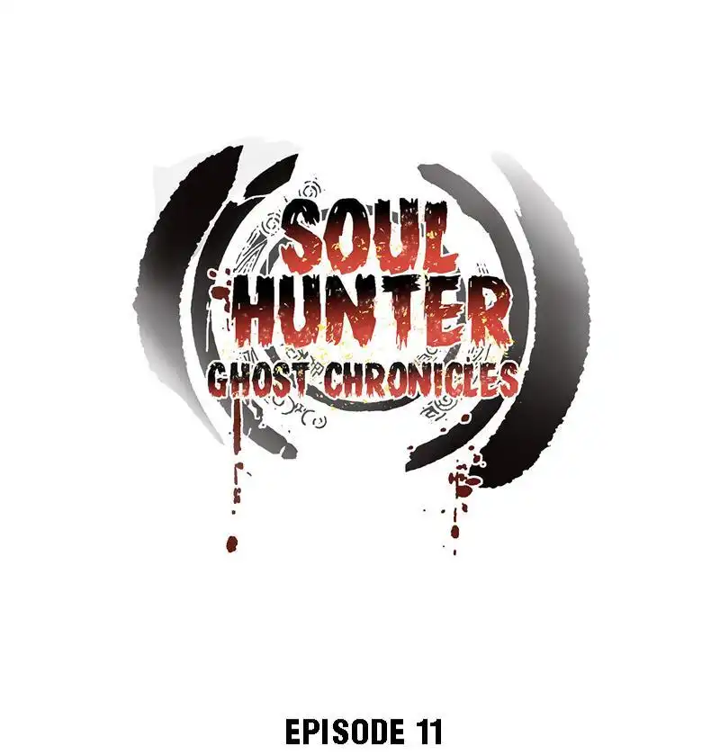 Soul Hunter: Ghost Chronicles [ALL CHAPTERS] Chapter 11 1